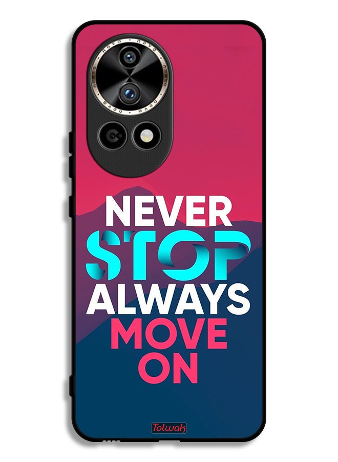 Tolwak Huawei nova 12 Pro 5G Protective Case Cover Never Stop Always Move On - Image 1