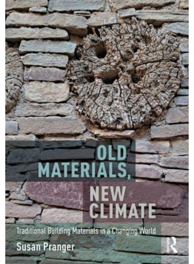 مواد قديمة، مناخ جديد: مواد البناء التقليدية في عالم متغير