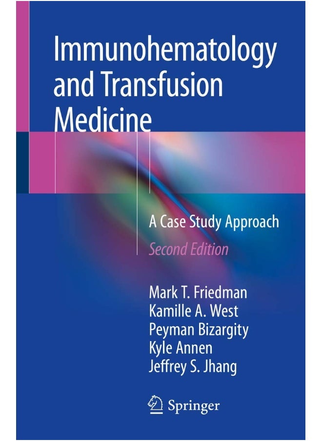 Immunohematology and Transfusion Medicine: A Case Study Approach 