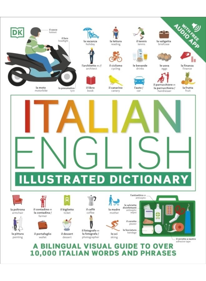Italian English Illustrated Dictionary A Bilingual Visual Guide to Over 10 000 Italian Words and Phrases - Paperback