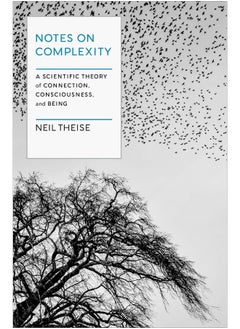 Notes on Complexity: A Scientific Theory of Connection, Consciousness, and Being  - Image 1