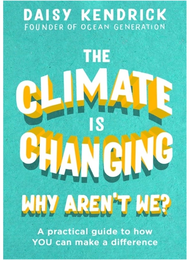 null - The Climate is Changing, Why Aren't We?: A practical guide to how you can make a difference - Image 1
