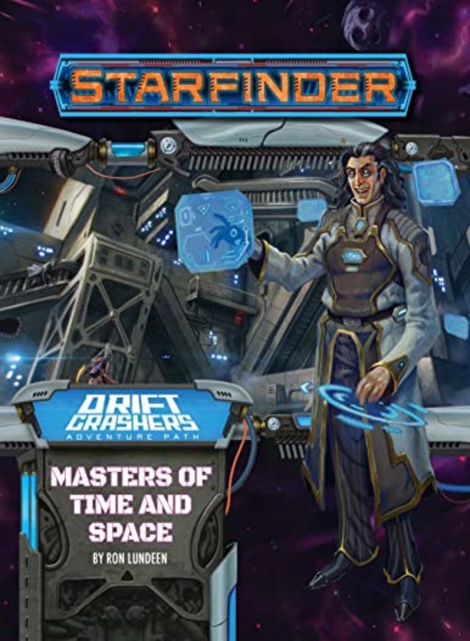 Starfinder Adventure Path: Masters Of Time And Space (Drift Crashers 3 Of 3)
