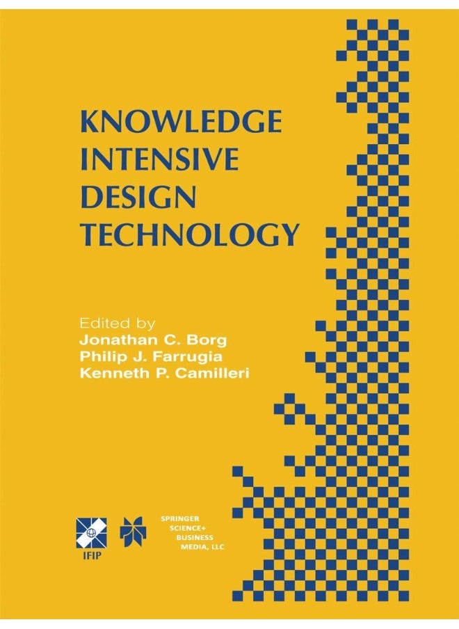 Knowledge Intensive Design Technology: IFIP TC5 / WG5.2 Fifth Workshop on Knowledge Intensive CAD July 23-25, 2002, St. Julians, Malta 