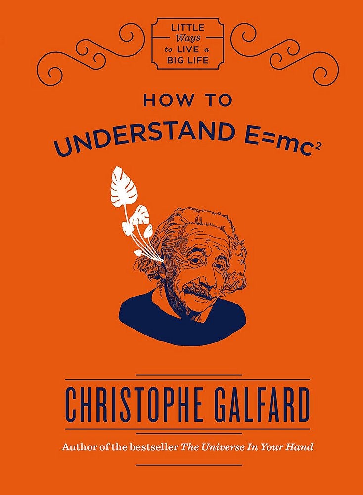 How To Understand E =mc² 