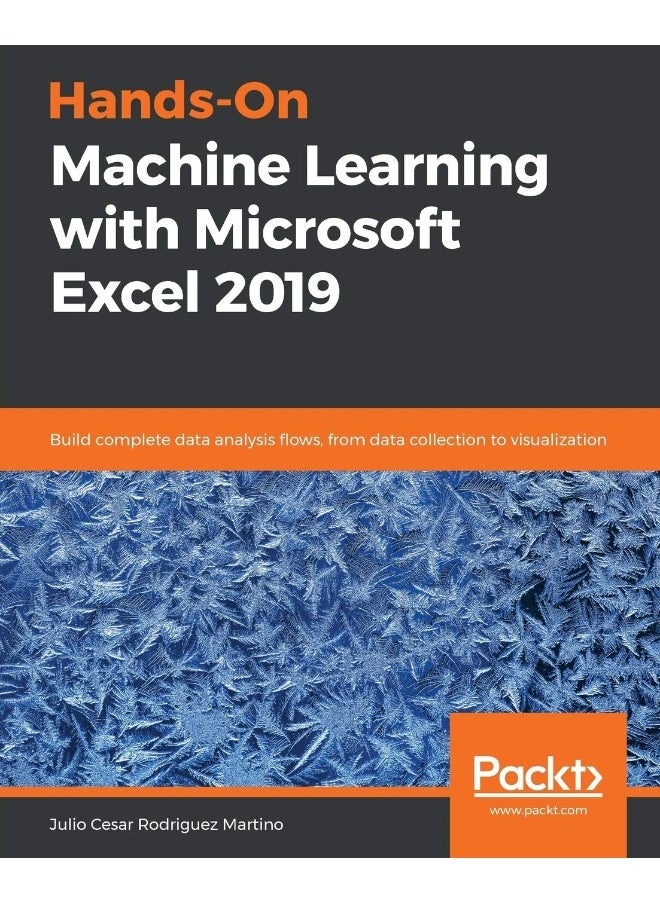 Hands-On Machine Learning with Microsoft Excel 2019 