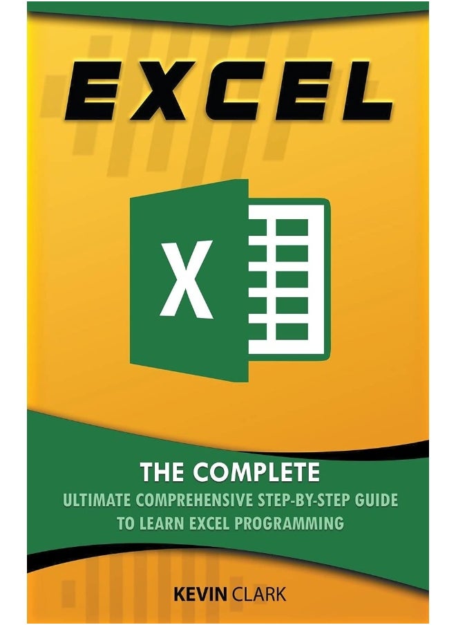 Excel: The Complete Ultimate Comprehensive Step-By-Step Guide To Learn Excel Programming  - Image 1