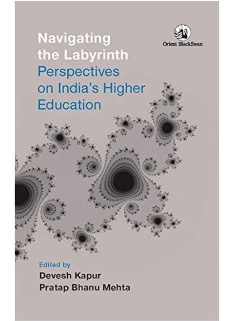 Navigating the Labyrinth:: Perspectives on India' s Higher Education