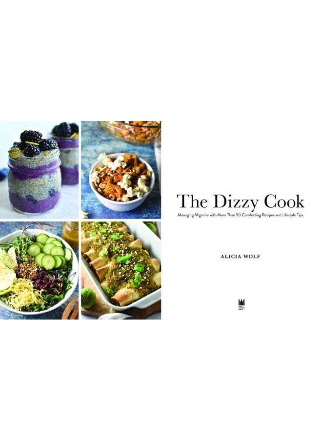 The Dizzy Cook: Managing Migraine with More Than 90 Comforting Recipes and Lifestyle Tips  - Image 2