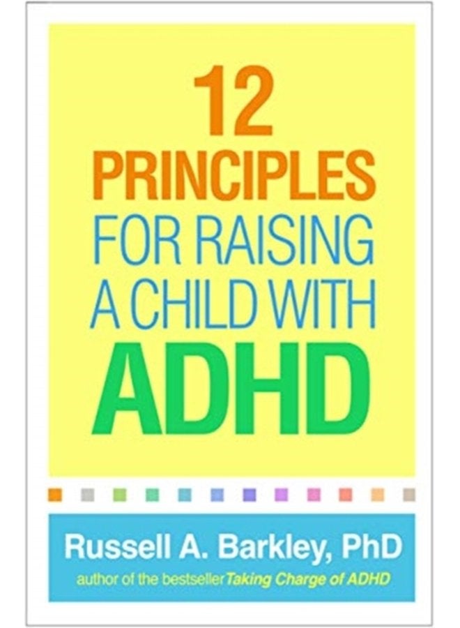 12 Principles for Raising a Child with ADHD - Paperback