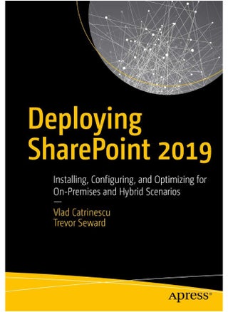 Deploying SharePoint 2019: Installing, Configuring, and Optimizing for On-Premises and Hybrid Scenarios - pzsku/Z5A5BE9AD7A20830BF43EZ/45/1747922357/04d24822-87d0-4b3c-8a4f-c3c302255485