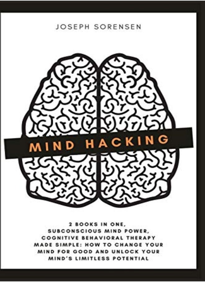 null - Mind Hacking 2 Books In One Subconscious Mind Power Cognitive Behavioral Therapy Made Simple How by Sorensen, Joseph Paperback - Image 1