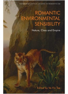 Romantic Environmental Sensibility: Nature, Class and Empire 