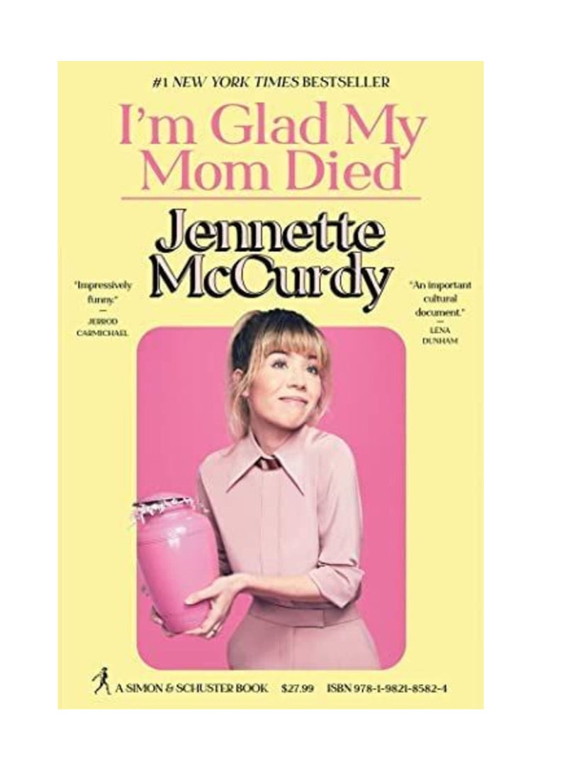 I'm Glad My Mom Died
Jennette McCurdy 