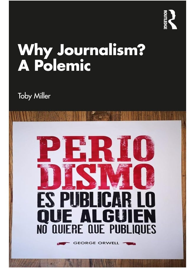 Why Journalism? A Polemic 