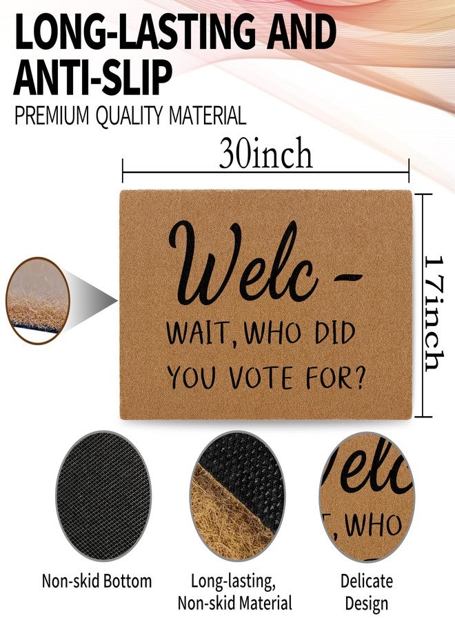 Bmotaso Welc Wait Who Did You Vote for Funny Welcome Doormat Front Door Mat Indoor Outdoor Entrance, Rustic Artificial Coir Doormats Rugs for Porch Entry Patio Decor 30x17in - Image 3