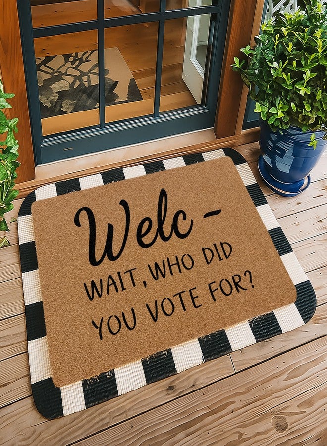 Bmotaso Welc Wait Who Did You Vote for Funny Welcome Doormat Front Door Mat Indoor Outdoor Entrance, Rustic Artificial Coir Doormats Rugs for Porch Entry Patio Decor 30x17in - Image 5