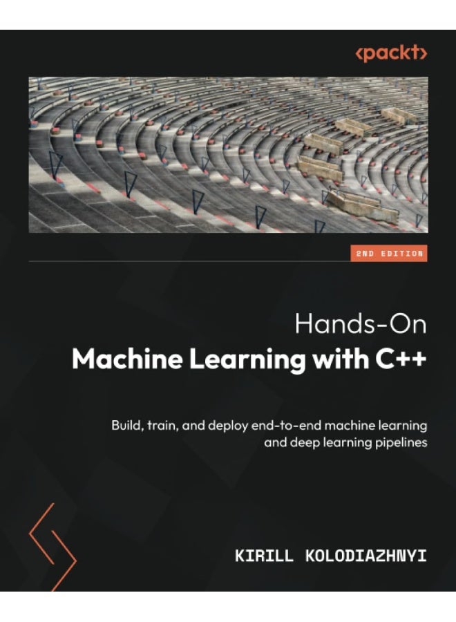Hands-On Machine Learning with C++ - Second Edition: Build, train, and deploy end-to-end machine learning and deep learning pipelines - Image 1