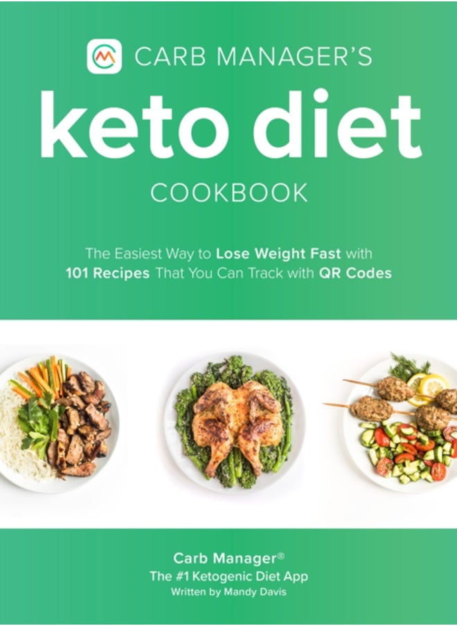 Carb Manager's Keto Diet Cookbook : The Easiest Way to Lose Weight Fast with 101 Recipes That You Can Track with QR Codes - pzsku/Z5A7144EE095F5538D387Z/45/_/1695616270/3411b8d7-f620-46c9-b1ff-fd94c70fd79e