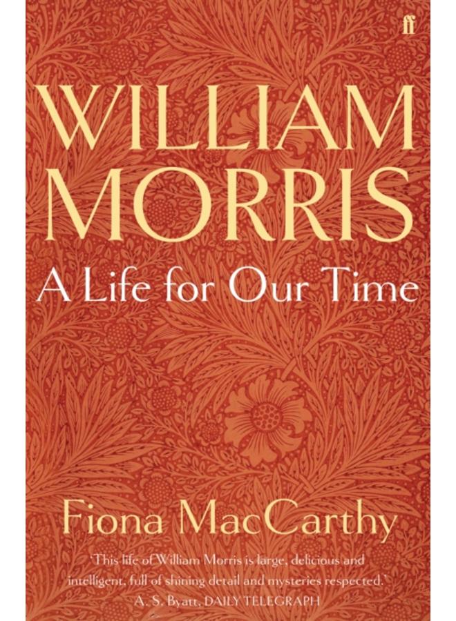 William Morris: A Life for Our Time 