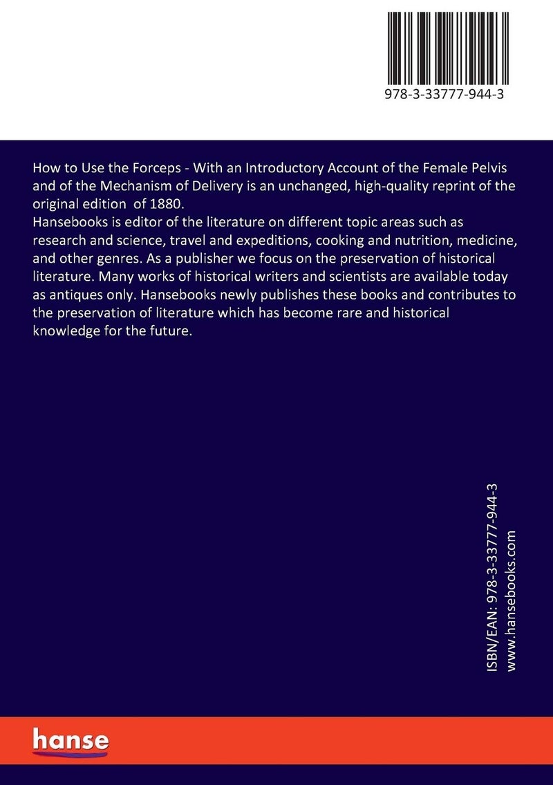 How to Use the Forceps: With an Introductory Account of the Female Pelvis and of the Mechanism of Delivery  - Image 2