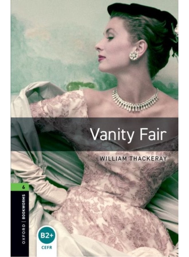 Oxford Bookworms Library Level 6 Vanity Fair - Paperback