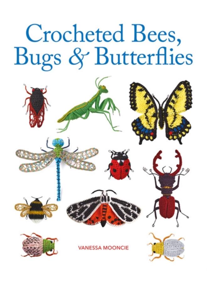 Crocheted Bees, Bugs & Butterflies