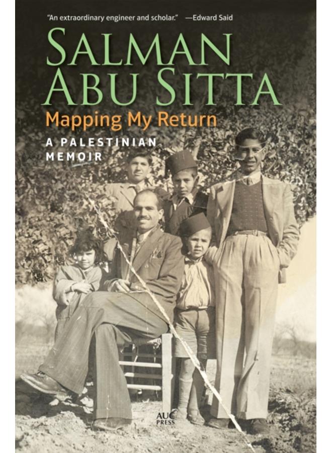 Mapping My Return : A Palestinian Memoir 