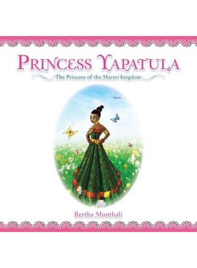 Princess Yapatula The Princess of the Maravi Kingdom - Paperback