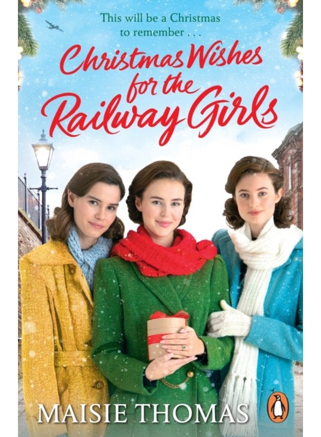 Christmas Wishes for the Railway Girls The new feel good and festive WW2 historical fiction The Railway Girls Series 8 - Paperback