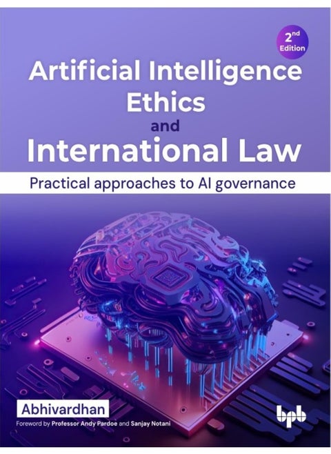 Artificial Intelligence Ethics and International Law - : Practical approaches to AI governance