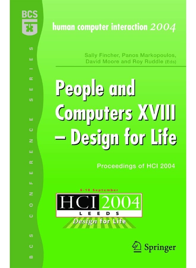 People and Computers XVIII - Design for Life: Proceedings of HCI 2004