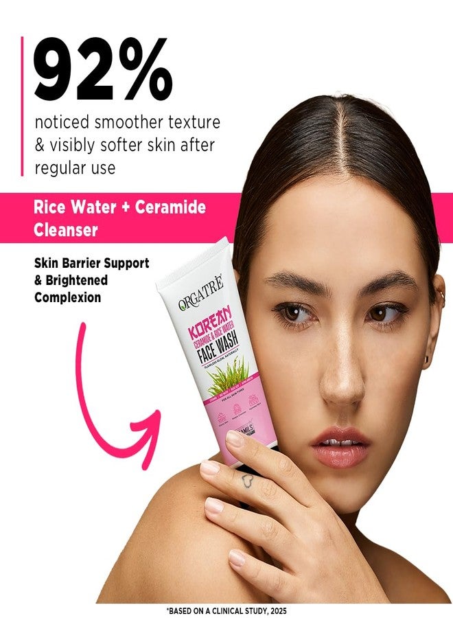Orgatre Korean Rice Water & Ceramide Face Wash For | Glassy Skin | Deep Cleansing & Hydrates Skin 100ml - Image 3