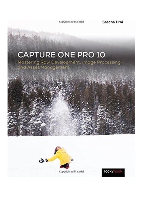 Capture One Pro 10 Mastering Raw Development Image Processing And Asset Management
