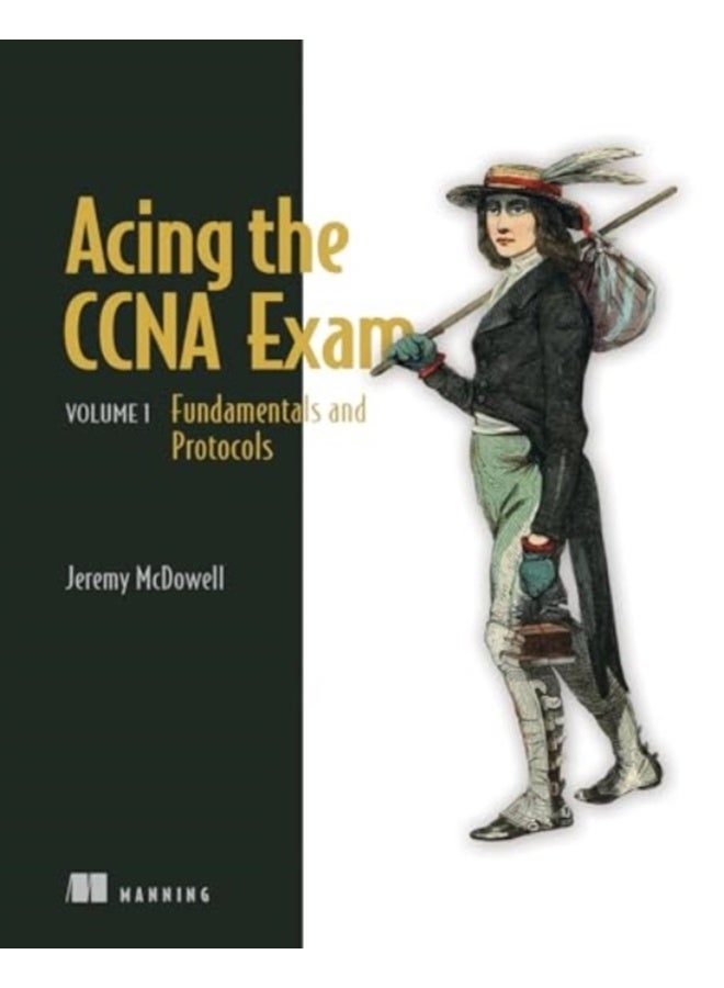 Acing the CCNA Exam Volume 1 Fundamentals and Protocols