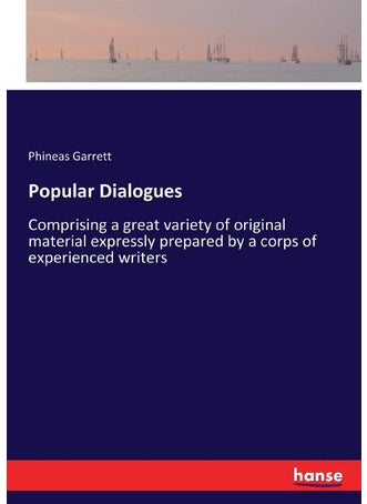 Popular Dialogues: Comprising a great variety of original material expressly prepared by a corps of experienced writers - pzsku/Z5AA2B9D0AF4C574E2BEEZ/45/1749032557/d421865d-292a-4878-a809-315876f72716