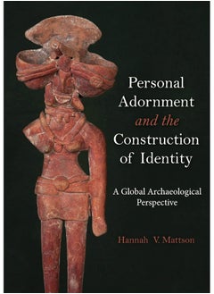 Personal Adornment and the Construction of Identity: A Global Archaeological Perspective 