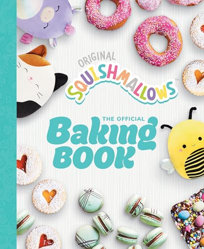 Squishmallows The Official Baking Book The Perfect Gift For Fans Of The 1 Plush Brand  - Image 1