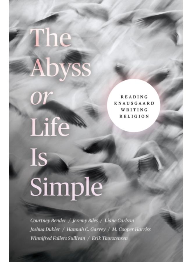 The Abyss or Life Is Simple : Reading Knausgaard Writing Religion 