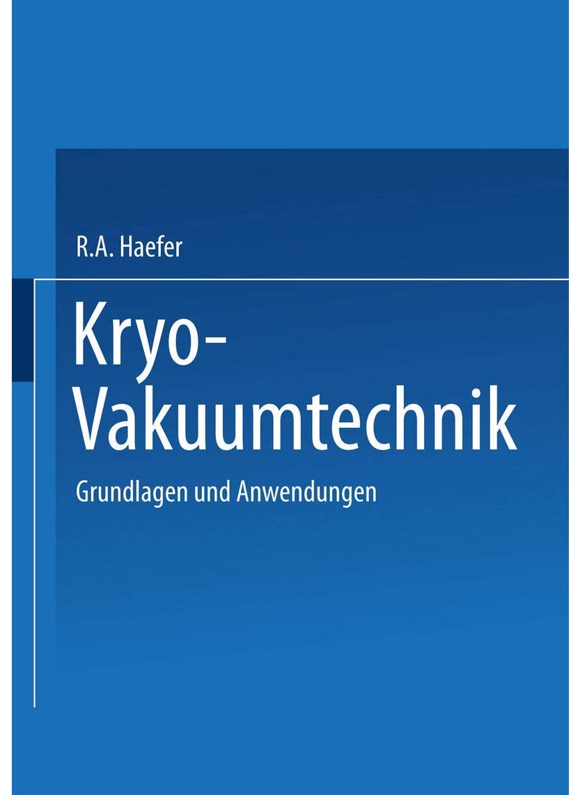 Kryo-Vakuumtechnik: Grundlagen Und Anwendungen 