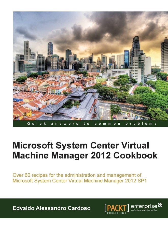 Microsoft System Center Virtual Machine Manager 2012 Cookbook 