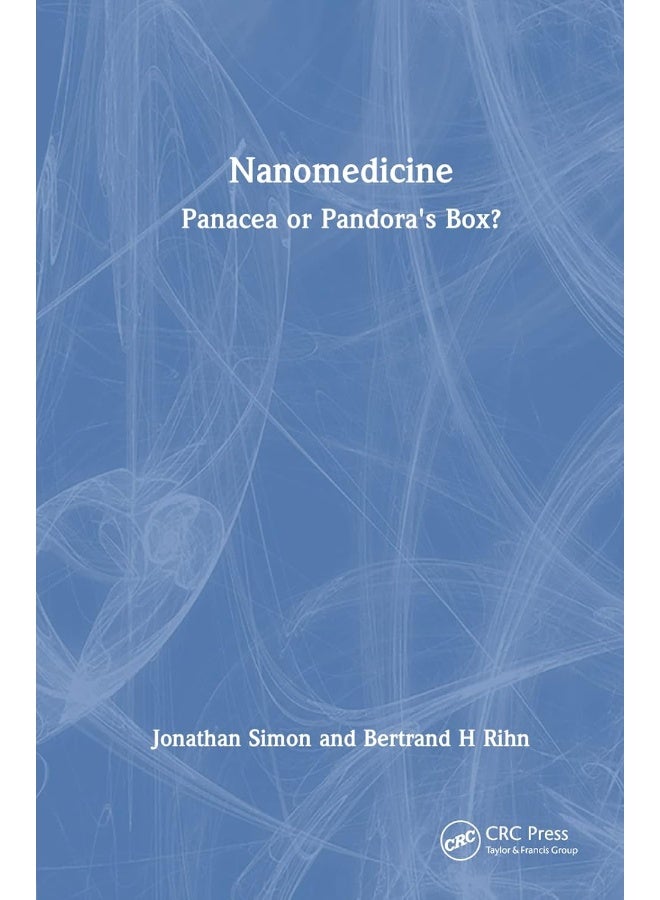 CRC Press Nanomedicine: Panacea or Pandora's Box? 