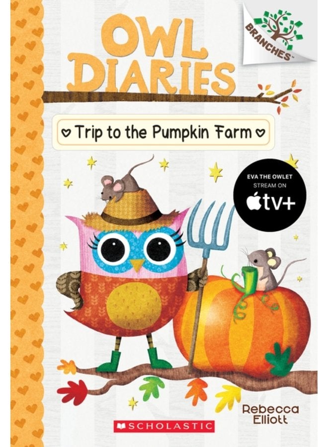 Trip to the Pumpkin Farm A Branches Book Owl Diaries 11 11 - Paperback