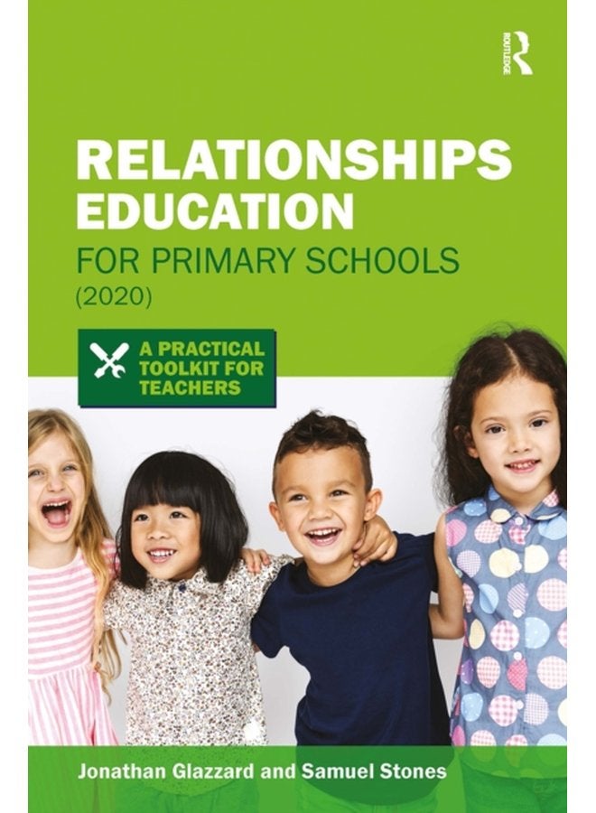 Relationships Education for Primary Schools 2020 A Practical Toolkit for Teachers - Paperback