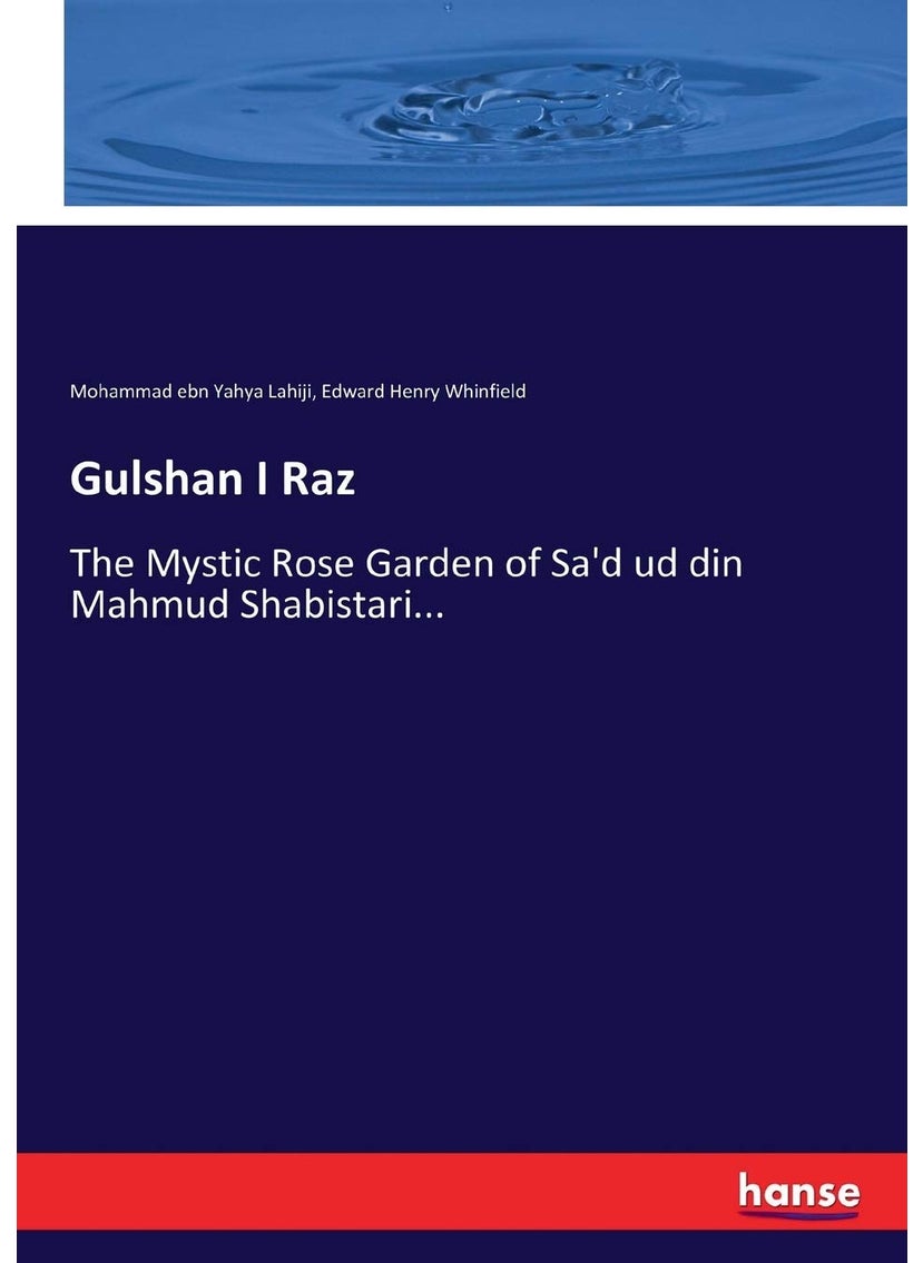 Gulshan I Raz: The Mystic Rose Garden of Sa'd ud din Mahmud Shabistari...  - Image 1