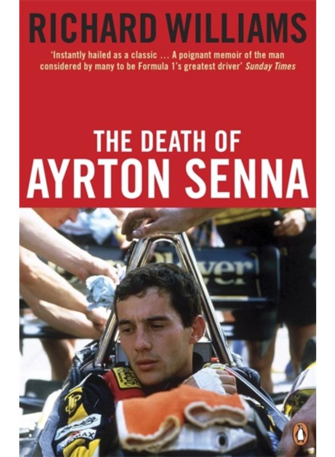 The Death of Ayrton Senna 