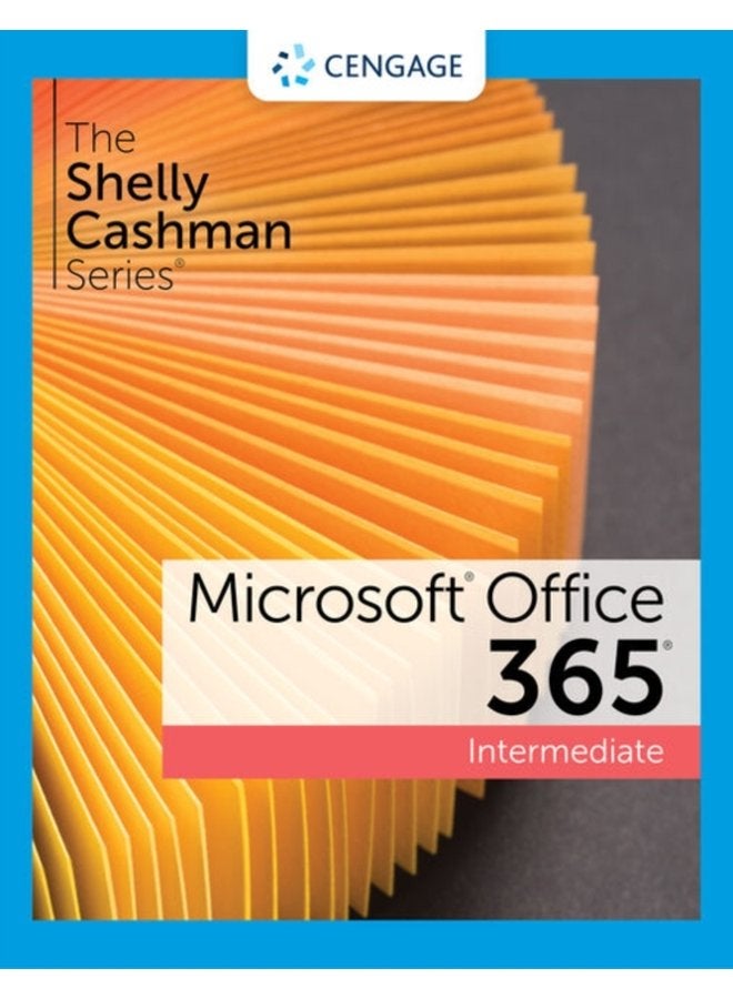 The Shelly Cashman Series Microsoft 365 Office 2021 Intermediate - Paperback