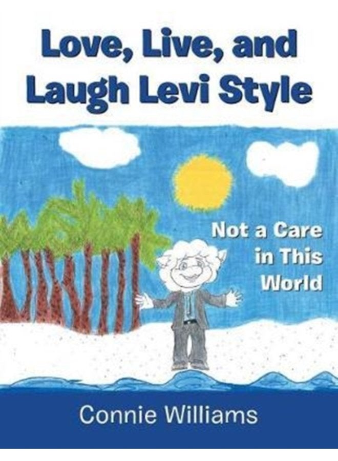 Love Live and Laugh Levi Style Not a Care in This World - Paperback
