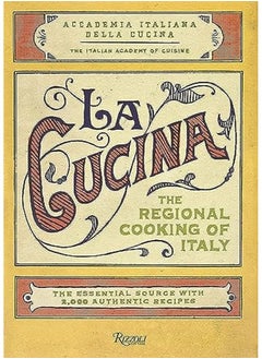 La Cucina: The Regional Cooking of Italy 
