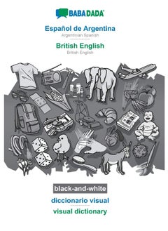 BABADADA black-and-white, Español de Argentina - British English, diccionario visual - visual dictionary: Argentinian Spanish - British English, visual dictionary 